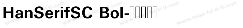 HanSerifSC Bol字体转换